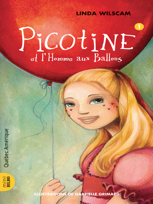 Title details for Picotine 1--Picotine et l'Homme aux Ballons by Linda Wilscam - Available